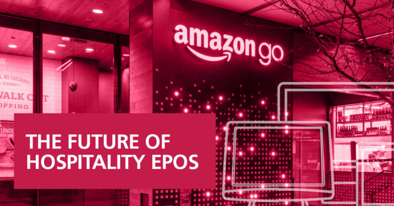 The future of hosptility EPoS - Amazon Go