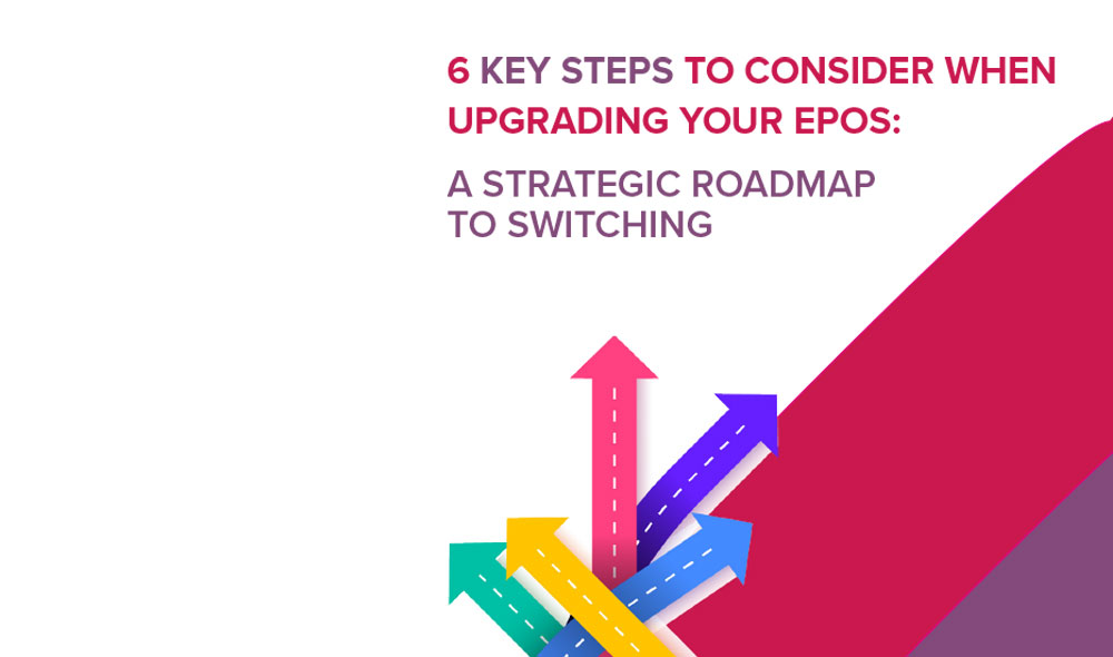 6 Key Stepts to Consider when upgrading your EpOS - eGuide Cover